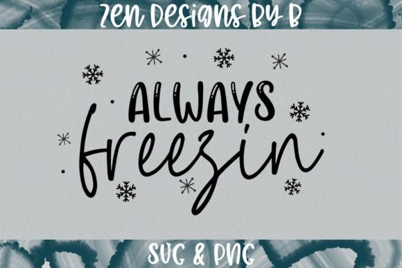 Always Freezin Christmas Graphic: Brand Review